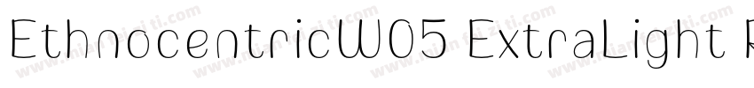 EthnocentricW05 ExtraLight Regular字体转换